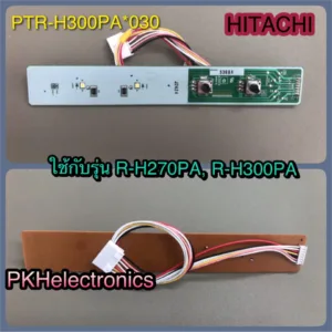 แผงควบคุบ+หลอดไฟCONTROL-PANELตู้เย็นHITACHI-PTR-H300PA*030 .ใช้กับรุ่น R-H270PA