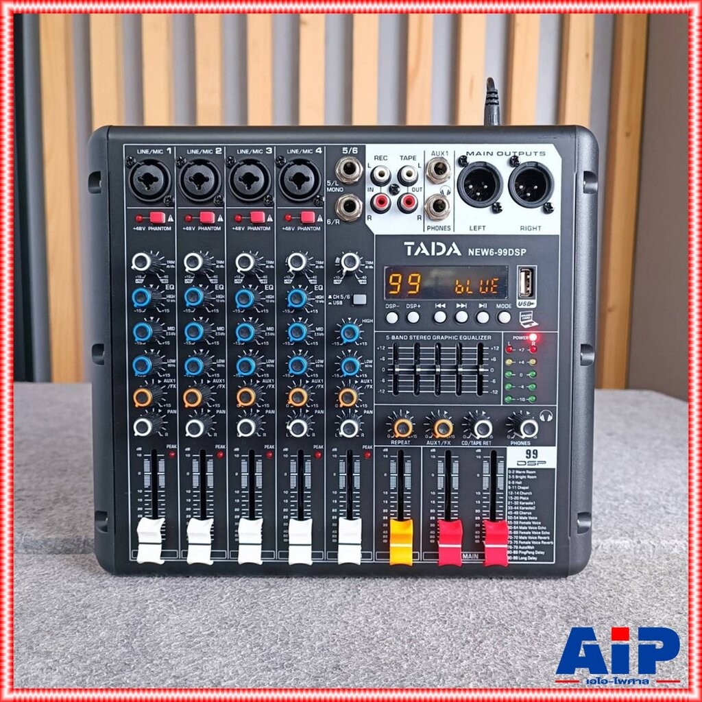 TADA NEW6-99DSP MIXER มิกเซอร์6 แชนแนล Bluetooth บลูทูธ เอฟเฟคแท้ ธาดา NEW6 99DSP เอไอ-ไพศาล