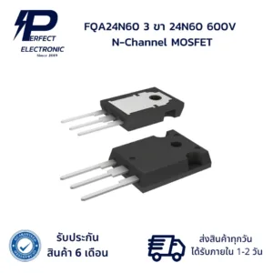 FQA24N60 3 ขา 24N60 600V  N-Channel MOSFET (รับประกันสินค้า 1 เดือน) มีสินค้าพร้อมส่งในไทย