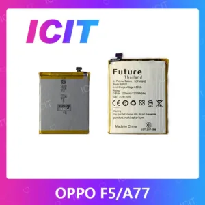 OPPO F5/A77 อะไหล่แบตเตอรี่ Battery Future Thailand  อะไหล่มือถือ คุณภาพดี มีประกัน1ปี ICIT 2020
